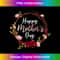 Happy Mother's Day 2023 Floral Mom Grandma Aunt Wife 1 - Modern Sublimation PNG File