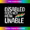 Disability Does Not Equal Unable Disability Pride Month - Exclusive Sublimation Digital File
