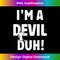 I'm A Devil Duh Great Halloween Christmas - Stylish Sublimation Digital Download