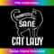 Purrfectly Sane Cat Lady funny 1 - Professional Sublimation Digital Download