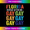 Florida Gay Say Gay Say Trans Stay Proud LGBTQ Gay Rights - Artistic Sublimation Digital File