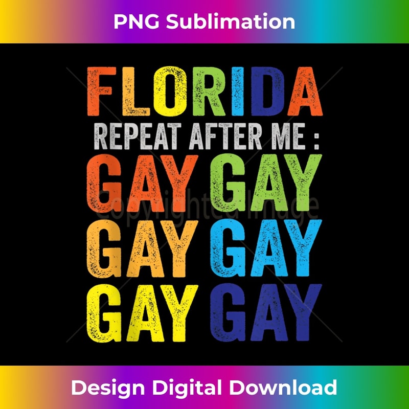 Florida Gay Say Gay Say Trans Stay Proud LGBTQ Gay Rights - Artistic Sublimation Digital File