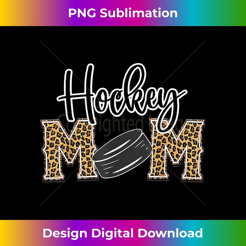 Hockey Mom Leopard Print Cheetah Ice Hockey Proud Mom 1 - Exclusive Sublimation Digital File