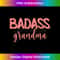 Badass Grandma Me And My Together In Pink - Exclusive PNG Sublimation Download