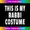 This Is My Rabbi Costume Purim Jewish Festival Jew 1 - Signature Sublimation PNG File