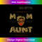 God ed me two titles mom and aunt and I rock them both 1 - PNG Transparent Digital Download File for Sublimation