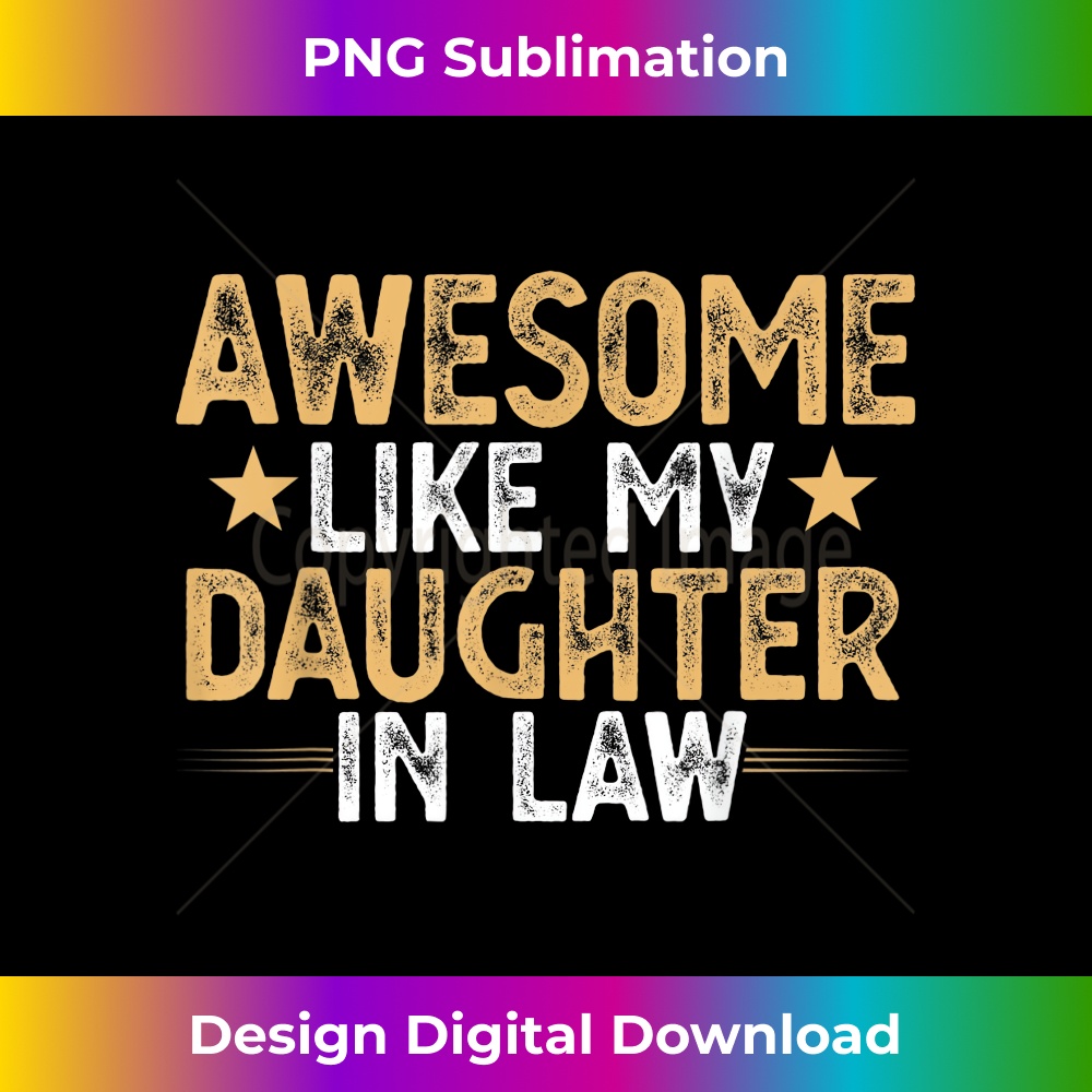 Awesome Like my Daughter in Law Family Lovers Fathers Day - Trendy Sublimation Digital Download