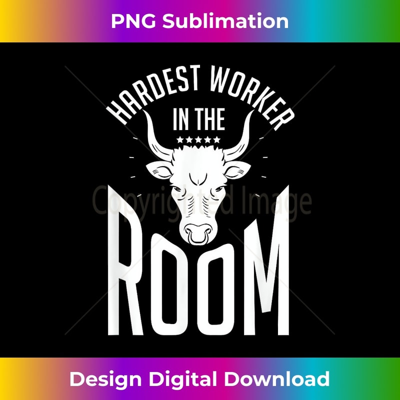Hardest Worker In The Room Funny Fitness Workout 1 - PNG Sublimation Digital Download