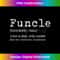 FUNCLE Definition Design Funny Joke For Uncle - Exclusive Sublimation Digital File