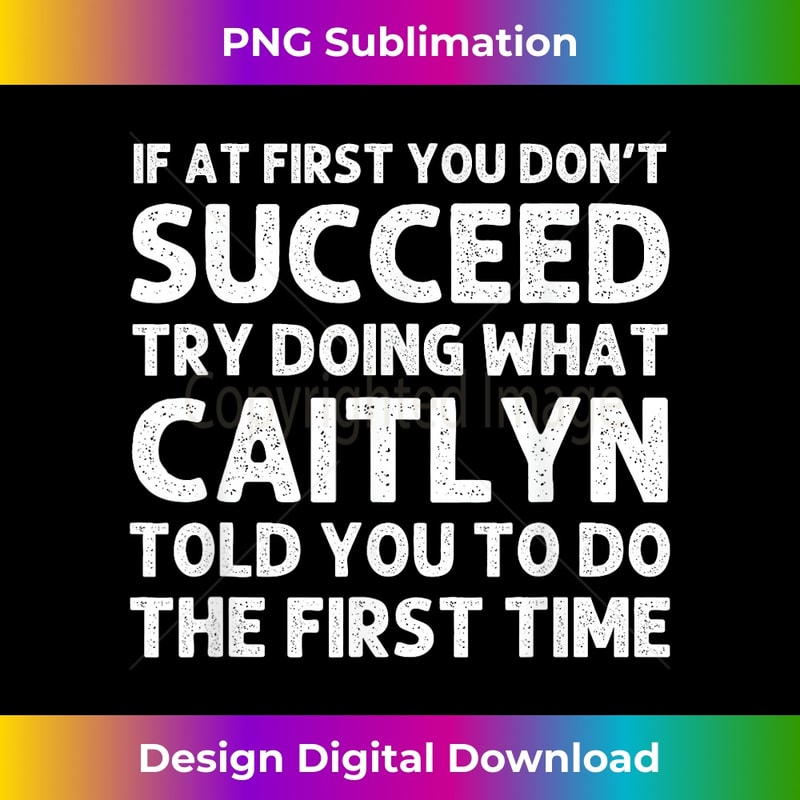 CAITLYN Name Personalized Birthday Funny Christmas Joke - Professional Sublimation Digital Download