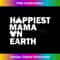 The Original Happiest Mama on Earth 1 - PNG Transparent Sublimation File