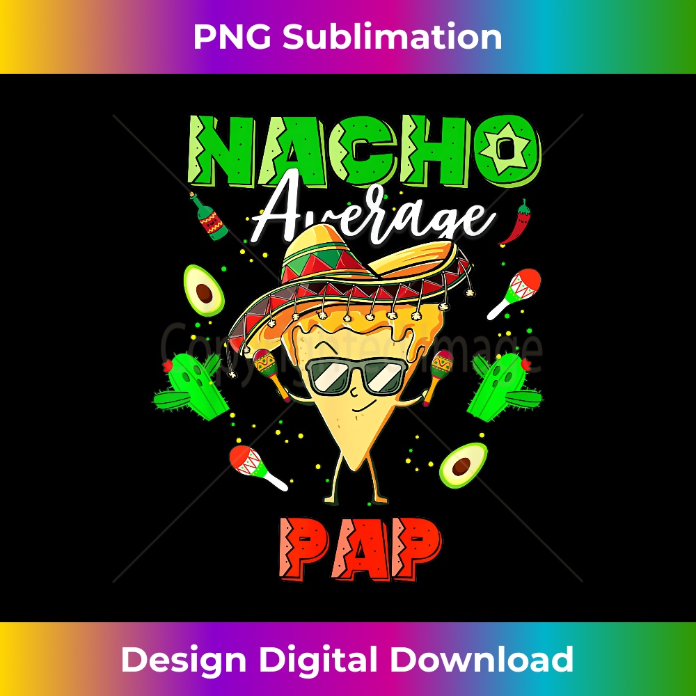 Mexican Nacho Average Pap - PNG Transparent Sublimation File