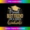 Best Friend Senior 2024 Proud Of A Class Of 2024 Graduate - Premium Sublimation Digital Download