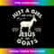 Cool Just a Girl Who Loves Jesus And Goats Christian - Instant PNG Sublimation Download