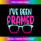 Funny I've Been Framed Optician Eye Expert Optometrist - Elegant Sublimation PNG Download