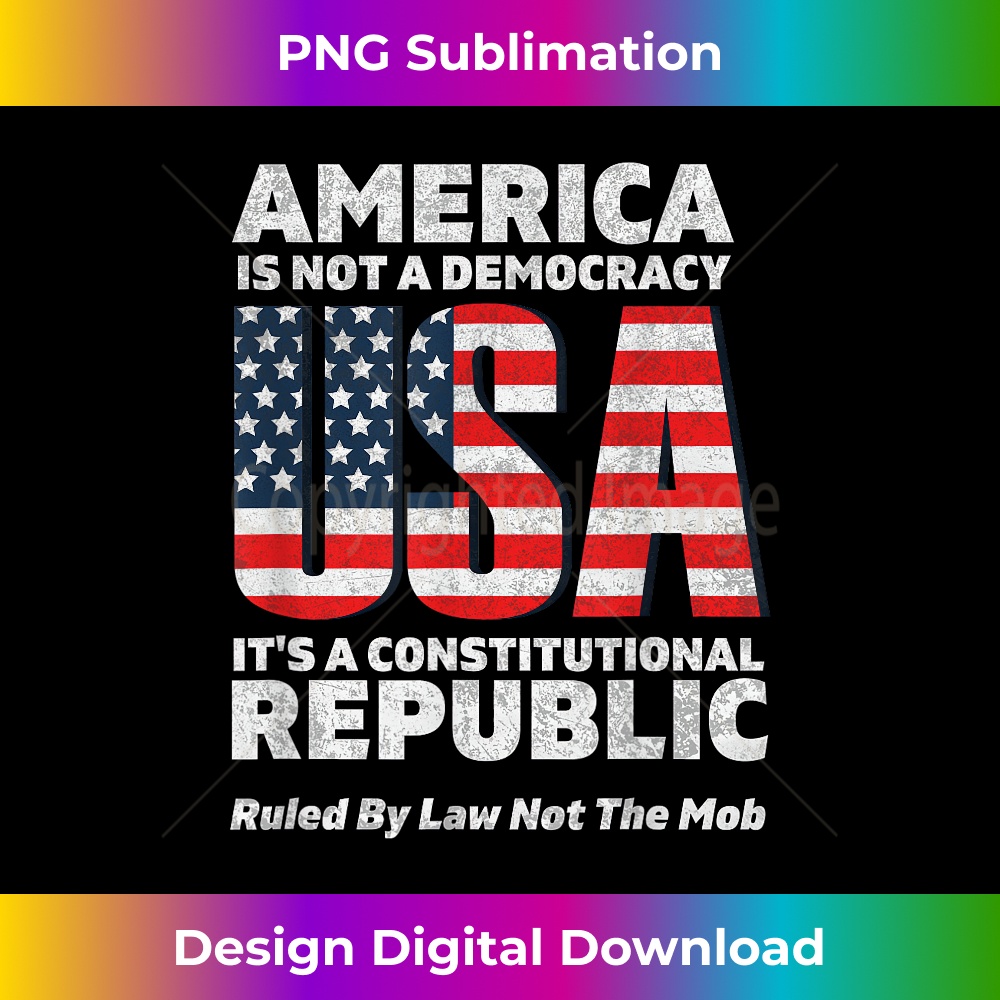 Constitutional Republic Ruled By Law Not The Mob USA Flag - Decorative Sublimation PNG File