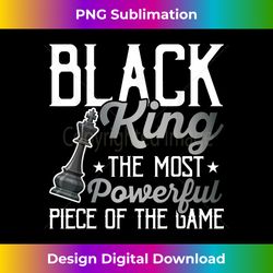 black king the most powerful piece in the game men boy - high-quality png sublimation download