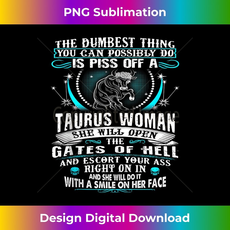 Don't Piss Of Taurus Funny Zodiac Sign Birthday - Artistic Sublimation Digital File