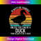 Vintage Always Be Yourself Unless You Can Be A Duck 1 - PNG Sublimation Digital Download
