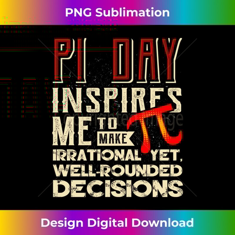 Pi Day Inspire Irrational Funny Math Teacher 1 - PNG Sublimation Digital Download