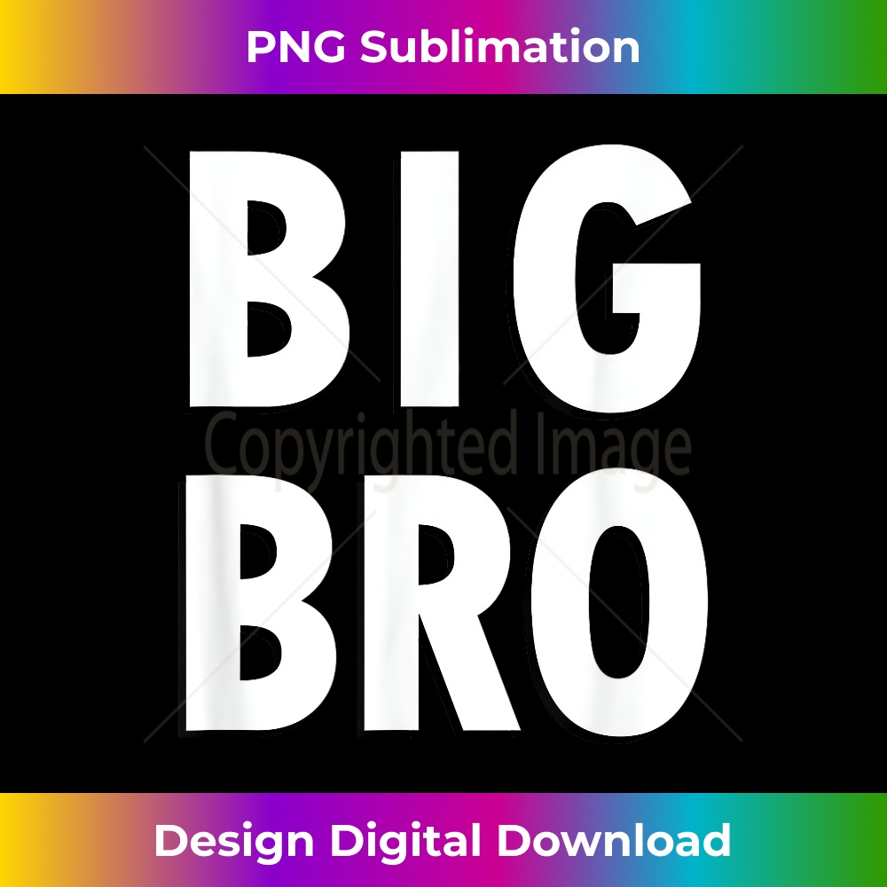 Big Bro Simple Black and White Text Big Brother - Exclusive Sublimation Digital File