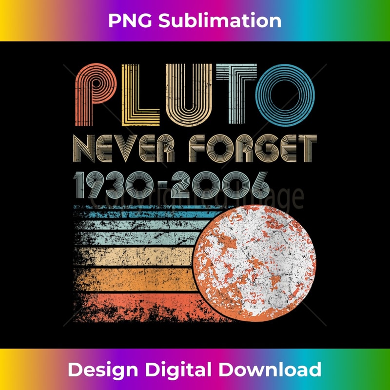s Pluto Never Forget 1 - PNG Sublimation Digital Download