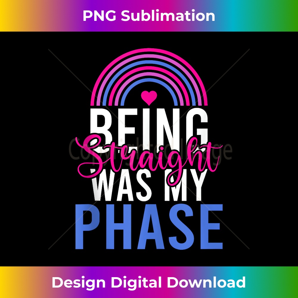 Being straight was my Phase Bisexual 1583.jpg