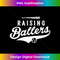 Raising Ballers, Baseball Dad and Mom 1 - Stylish Sublimation Digital Download