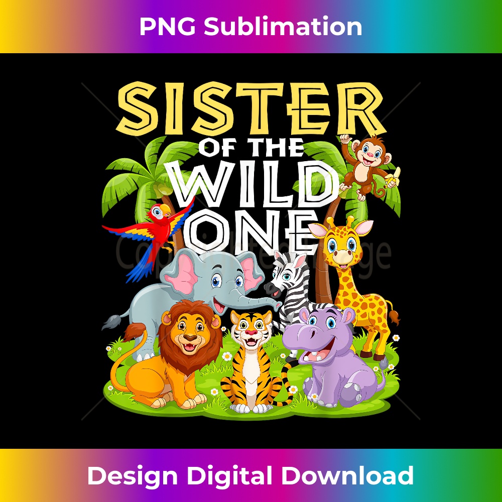 Sister Of The Wild One 1st Birthday Zoo Animal Safari Jungle 1 - Signature Sublimation PNG File