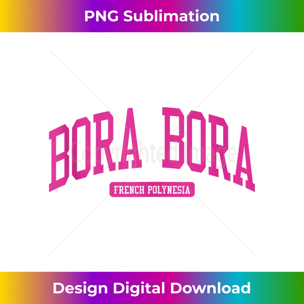 Bora Bora French Polynesia College University Style Pink - Artistic Sublimation Digital File