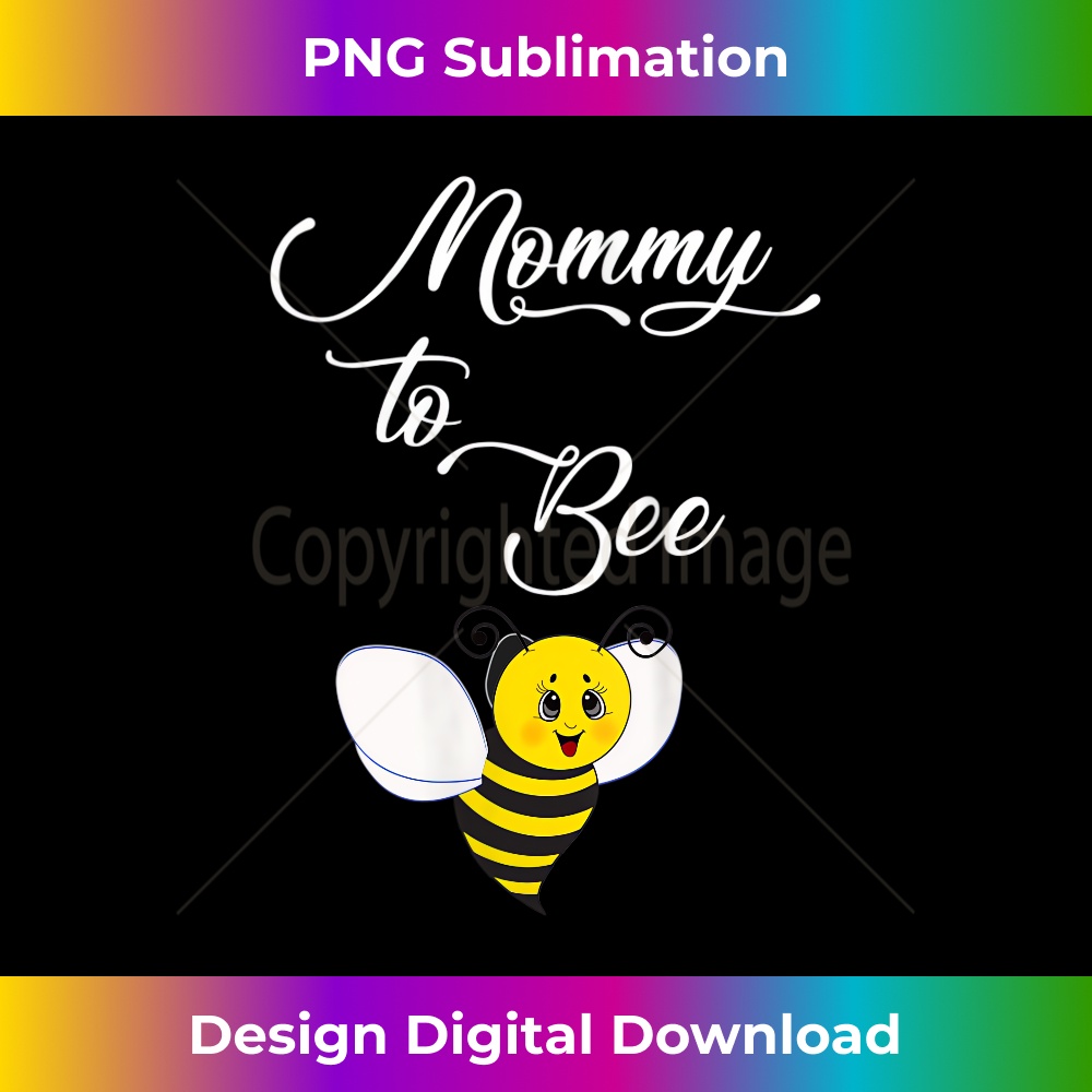s Mom To Be Mommy To Bee Pregnancy Announcement 1 - Premium PNG Sublimation File