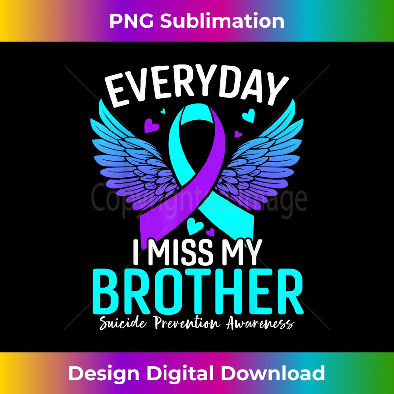 Suicide Awareness Brother Suicide Prevention Awareness 1 - Signature Sublimation PNG File