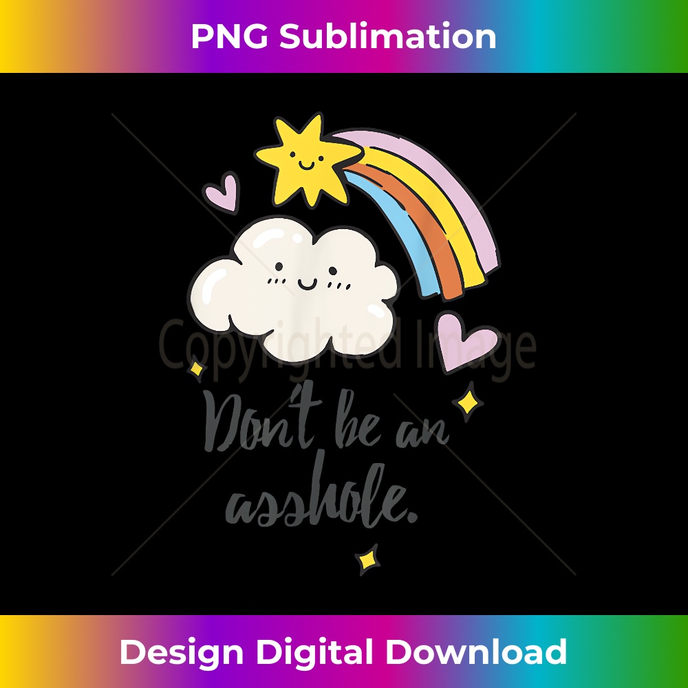 Don't Be an Asshole Vintage Funny Rainbow & Star PSA - Modern Sublimation PNG File