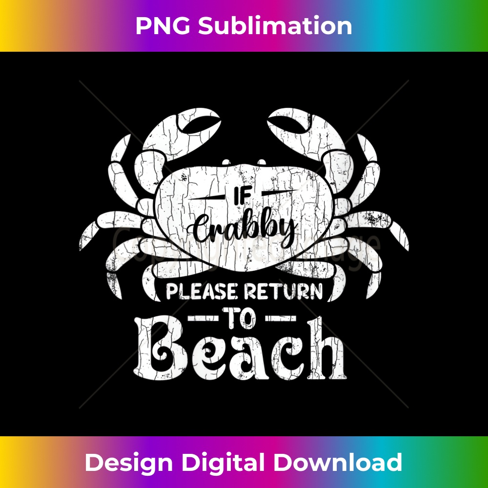 s If Crabby Please Return To Beach Funny Summer Break Graphic 1 - Trendy Sublimation Digital Download