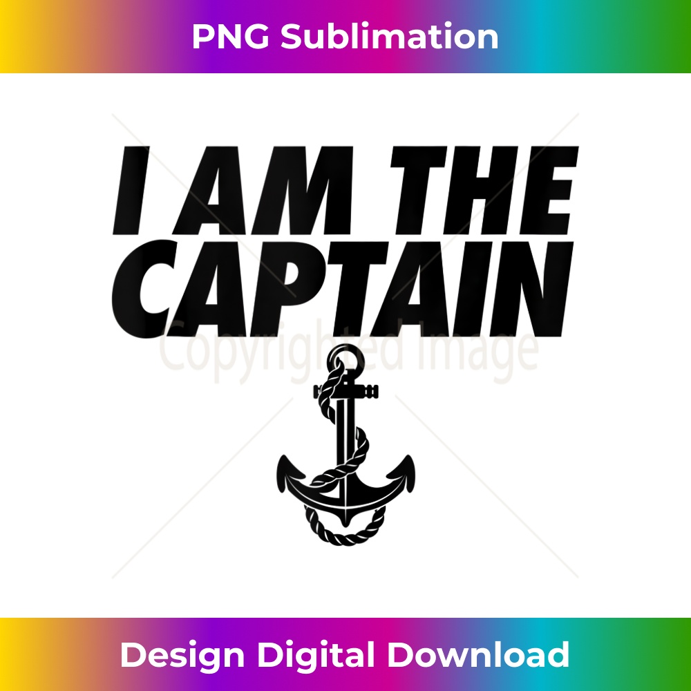 Boat Captain funny I am the captain - Trendy Sublimation Digital Download