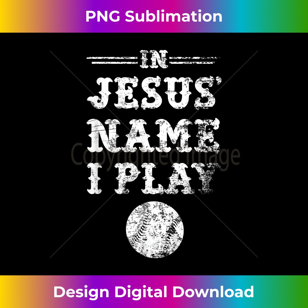 In Jesus' Name I Play, Christian Baseball Softball - PNG Transparent Digital Download File for Sublimation