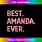 Best Amanda Ever Amanda Name - High-Quality PNG Sublimation Download