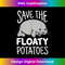 Manatee Kawaii Save The Floaty Potatoes Funny 1 - Exclusive PNG Sublimation Download