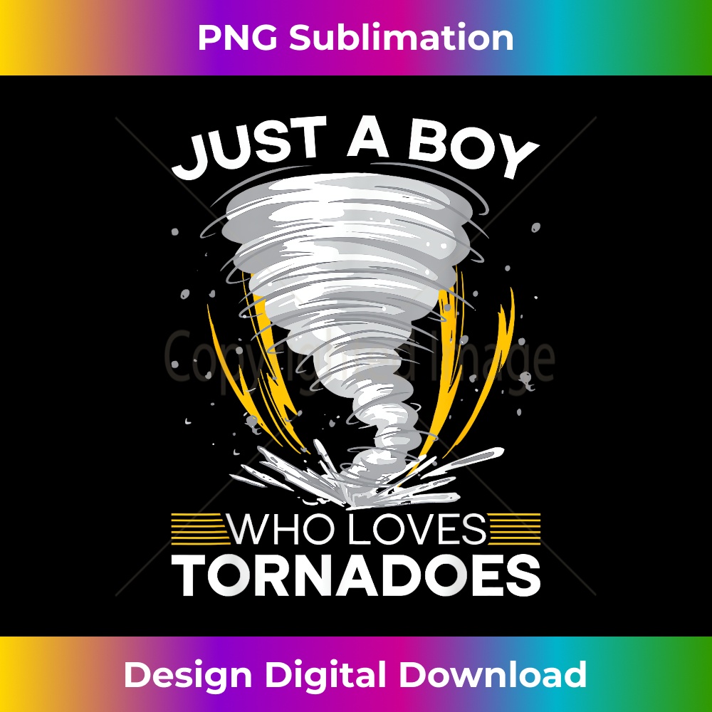Just A Boy Who Loves Tornadoes Meteorologist Storm Chaser - High-Resolution PNG Sublimation File