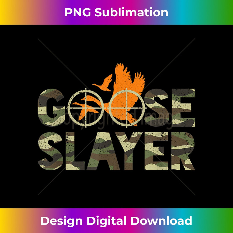 Goose Slayer Camouflage Funny Goose Hunting Humor T - Stylish Sublimation Digital Download