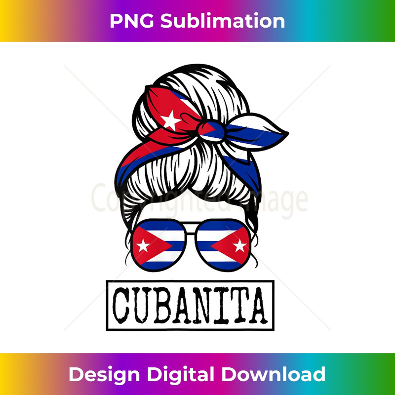 Cubanita Messy Hair Woman Bun Free Cuba Flag For Girls - Aesthetic Sublimation Digital File