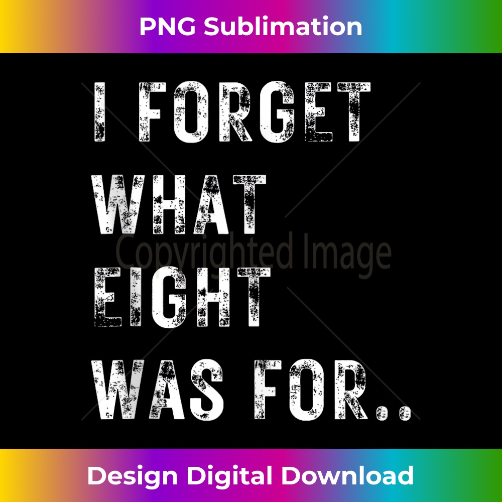 Funny Violent I Forget What 8 Was For Kiss Off Femmes Fans - Instant PNG Sublimation Download