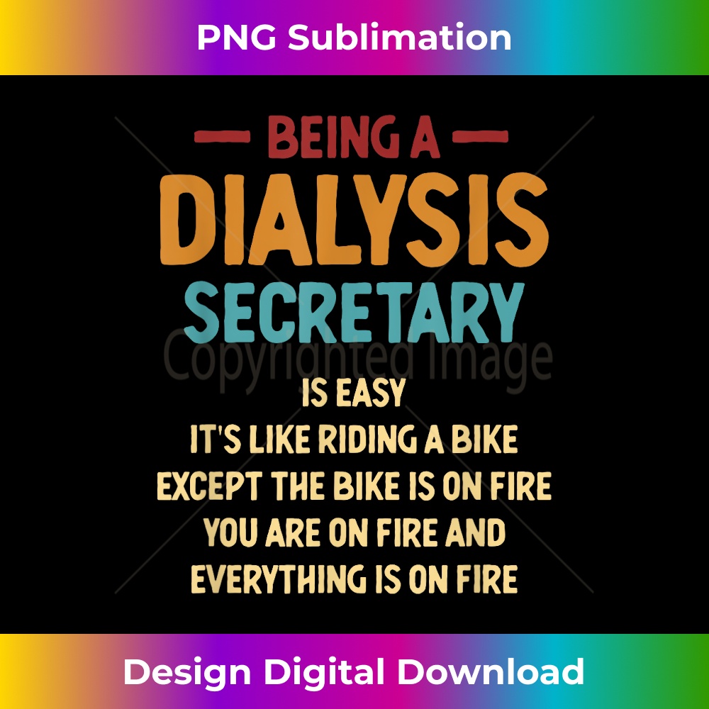 Being A Dialysis Secretary Appreciation Kidney Secretary - Unique Sublimation PNG Download