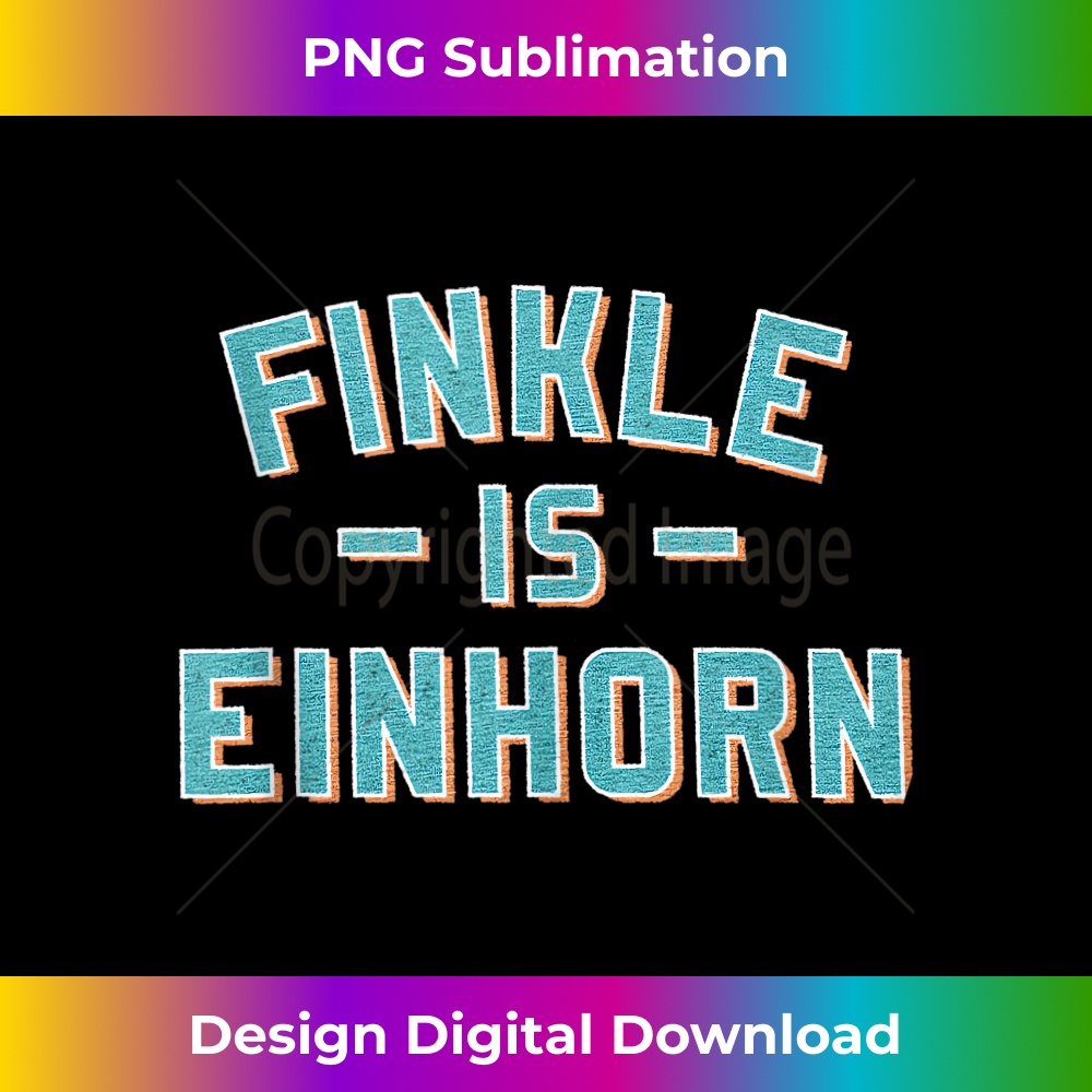 Finkle Is Einhorn - Special Edition Sublimation PNG File