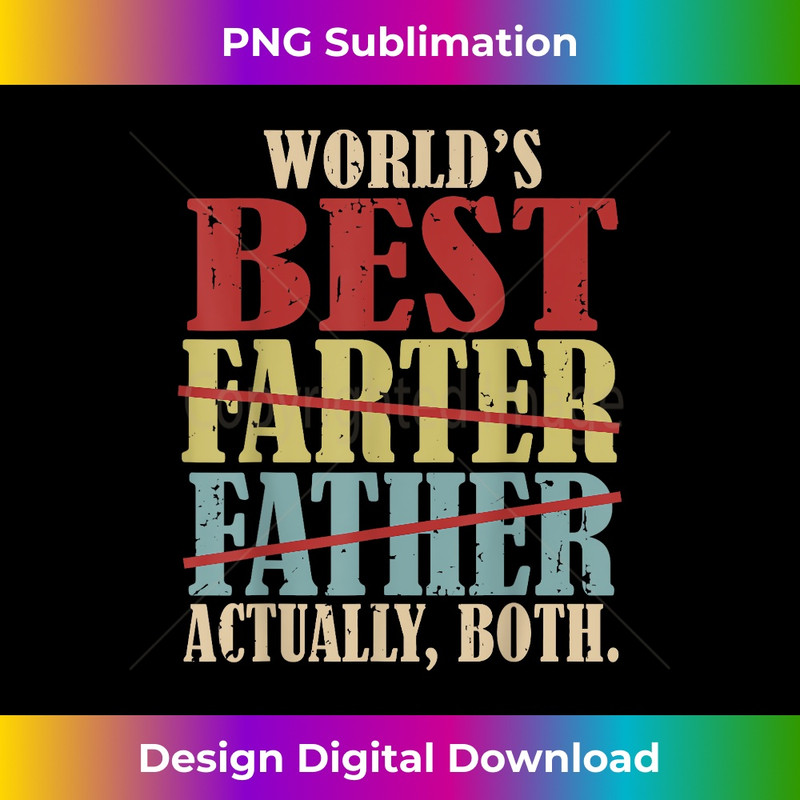 World's Best Farter Father Actually Both Happy Father's Day 1 - Sublimation-Ready PNG File