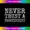 Never Trust a Narcissist Narcissistic Abuse Awareness 1 - Aesthetic Sublimation Digital File
