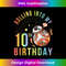 Robot Rolling Into My 10th Birthday Happy To Me 10 Years Old 1 - Exclusive PNG Sublimation Download