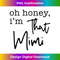 Oh Honey I'm That Mimi, Grandma Life 1 - Instant Sublimation Digital Download