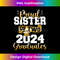 Proud Sister of Two 2024 Graduates Funny Class of 24 Senior 1 - Exclusive Sublimation Digital File