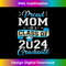Proud Mom of a Class of 2024 Graduate funny Senior 1 - PNG Transparent Digital Download File for Sublimation